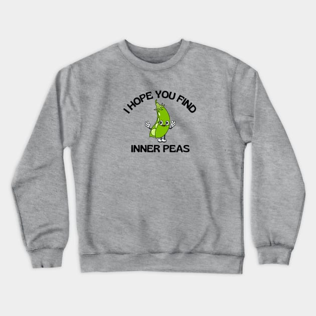 I Hope You Find Inner Peas | Cute Peas Pun Crewneck Sweatshirt by Allthingspunny